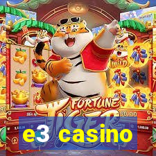 e3 casino